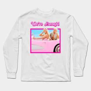 We're Enough - Barbie and Ken - Pink Long Sleeve T-Shirt